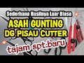 MENGASAH GUNTING DENGAN PISAU CUTTER - TAJAM SEPERTI BARU