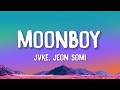 JVKE Moonboy Lyrics With JEON SOMI