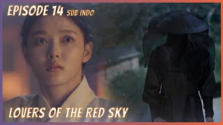 Lovers of the Red Sky Episode 14 Sub Indo |  홍천기