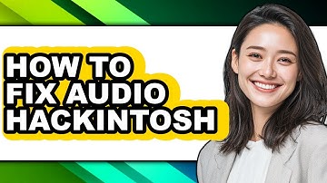 How to Fix Audio Hackintosh - Easy Guide