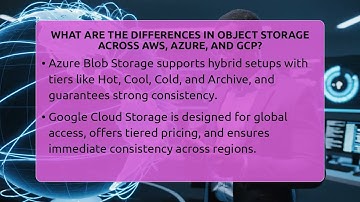 What Are The Differences In Object Storage Across AWS, Azure, And GCP? - Cloud Stack Studio