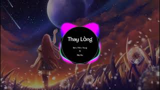 Thay Lng  Nal X Tvk X Truzg phl Mix Remix L Tm Bit Nh Ngi Anh Yu Anh Chc Em Vui Bn Ngi
