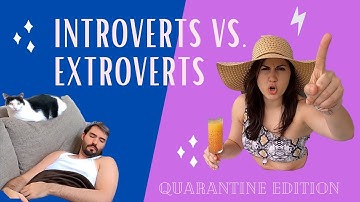 Quarantine Edition | INTROVERTS VS EXTROVERTS