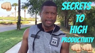 The Secret To High Productivity