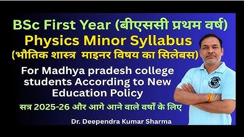 BSc First Year Physics Minor Syllabus 👉Madhya Pradesh college student 2025-26 New Education policy