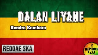 Dalan Liyane Cipt. Hendra Kumbara Reggae SKA Version Cover Engki Budi Trending 01 Happy Asmara 