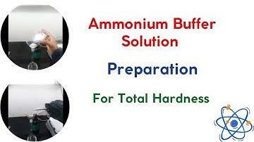 Preparation of Ammonium Buffer for Total Hardness in water