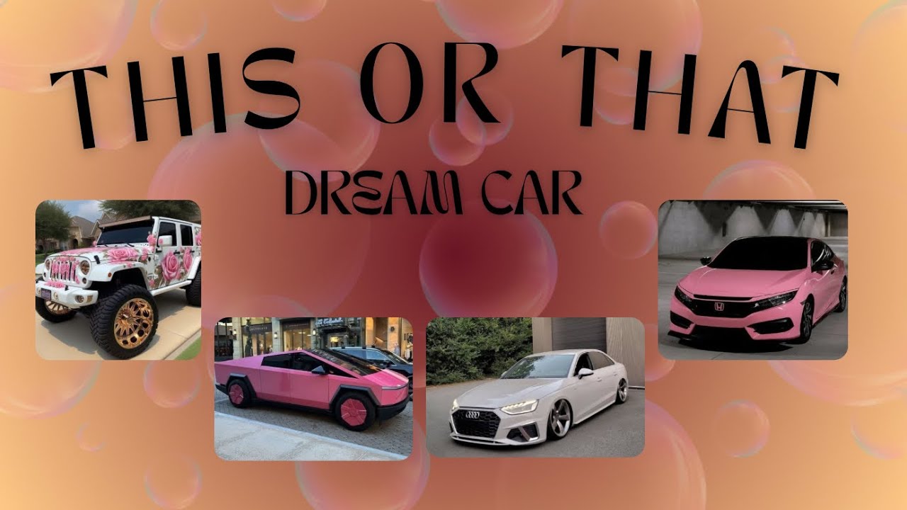 This or That: Dream Car Edition 