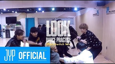 GOT7 "Look" Dance Practice (Part Switch Ver.)
