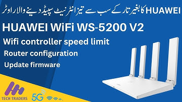 How to configuration Huawei WIFI ws5200 v2 || wireless repeater || WIFI user ko speed limit lagain