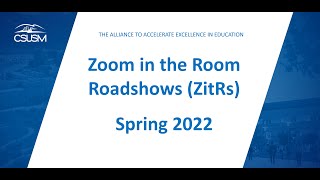 CSUSM The Alliance Zoom in the Room Roadshows (ZitRs) Spring 2022