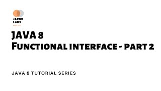 JAVA 8 Functional Interface PART 2