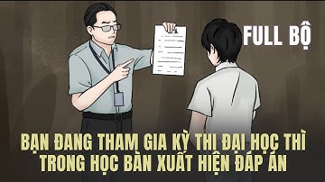 Bạn đang thi đại học bỗng dưng trong học bàn xuất hiện đáp án...