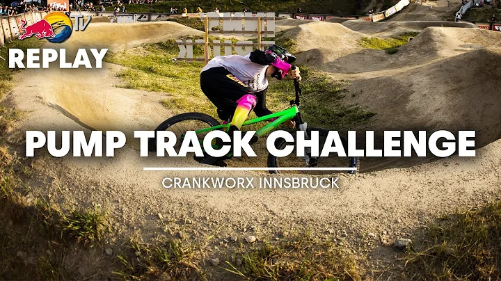 REPLAY: Crankworx Pump Track Challenge - Innsbruck