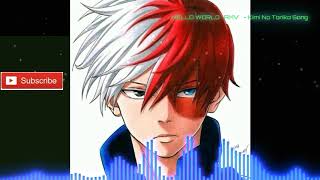 Hello World AMV~Kimi No Toriko Song