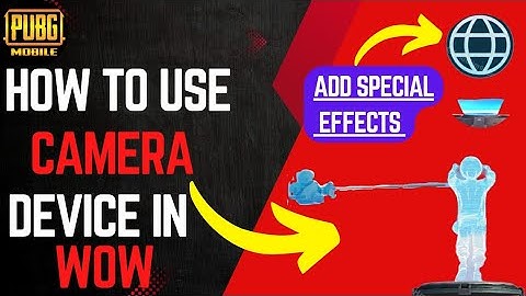 How to use a camera Device | How to Add effects on Elimination | PUBG MOBILE | WoW