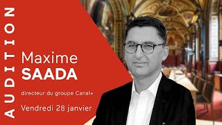 Concentration des médias :Audition de Maxime Saada, président du directoire de Canal Plus (28/01/22)