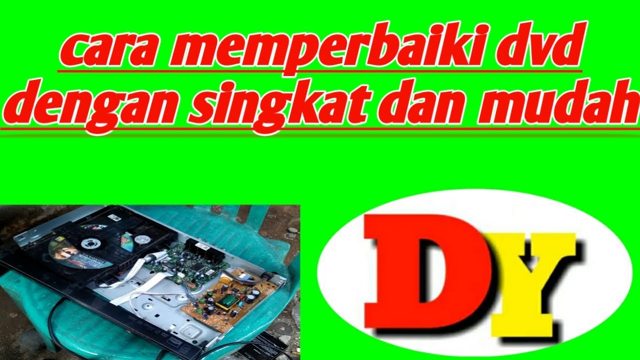 Cara memperbaiki DVD player dengan mudah