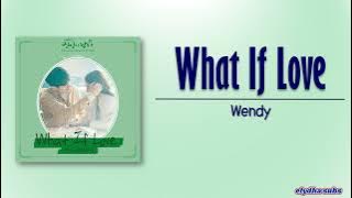 Wendy – What If Love [Touch Your Heart OST Part.3] [Rom|Eng Lyric]