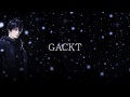 「White Lovers - 幸せなト - 」 GACKT [Sub. Español]