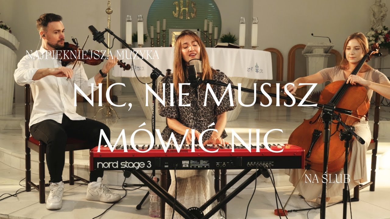 Oprawa Muzyczna Ślubu | Nic, nie musisz mówić nic - Aga Birecka, Agata Nowak, Natan Kosętka