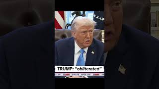 TRUMP on Iran: “obliterated” if they try to assassinate him