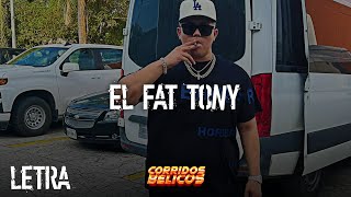 Grupo Los de la O - El Fat Tony | LETRA \/ LYRICS