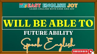 Will Be Able To - Future Ability Speak English - Easyenglishjoy