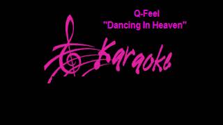 Q-Feel "Dancing In Heaven" Karaoke