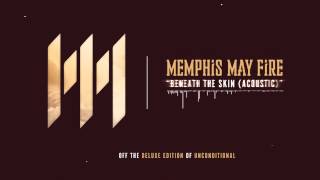 Video thumbnail of "Memphis May Fire - Beneath The Skin (Acoustic)"