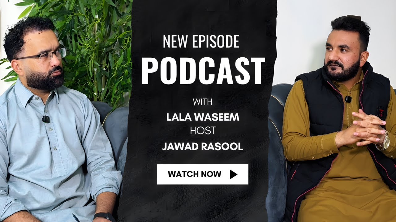 Lala Rasool From Zero to Fame | Lala Waseem Struggle Journey | Jawad Rasool Podcast ...