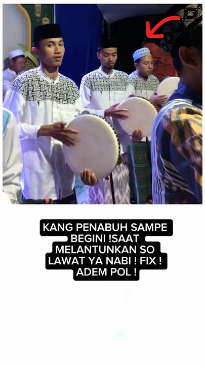 SAMPE BEGINI ! GARA GARA LANTUNKAN SHOLAWAT YA NABI #sholawat #sholawatan #sholawatnabi #hadroh
