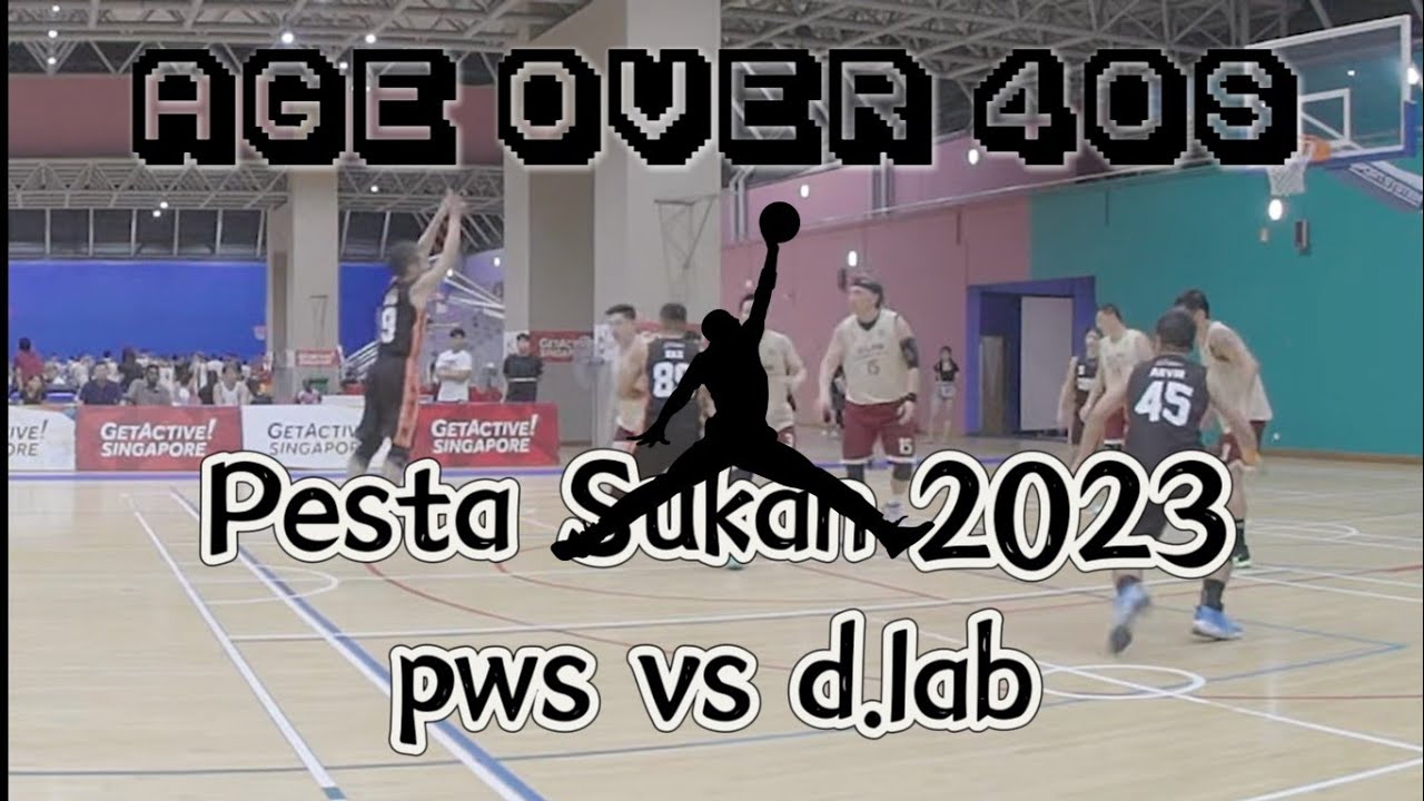 D.LAB Warriors Vs Punggol West Sun Match Pesta Sukan 2023 Basketball