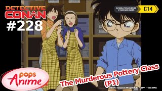 Detective Conan - Ep 228 - The Murderous Pottery Class - Part 1 | EngSub