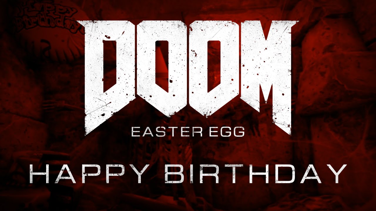 Doom - Easter Egg: Happy Birthday