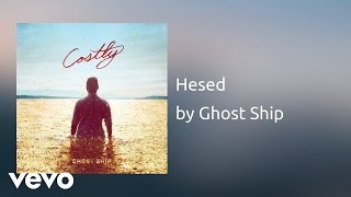 Video thumbnail of "Ghost Ship - Hesed (AUDIO)"