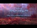 The enchanted forest  frozen ii music  ambience