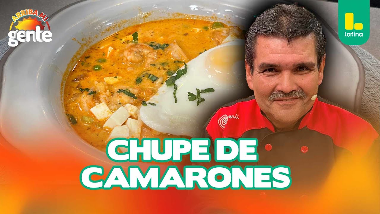 Chupe de camarones: Receta paso a paso con Pepe Lucho del "Huerto del Chef" l Arriba Mi Gente