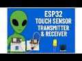 Esp32 wireless Communication project with Transmitter Touch sensor and receiver buzzer led