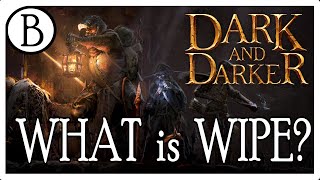 Dark and Darker - What is Wipe? - Get ready!