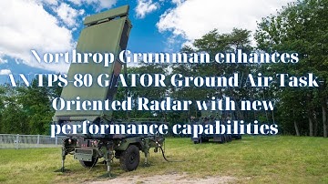 Northrop Grumman enhances AN/TPS-80 G/Air Task-Oriented Radar with new performance capabilities