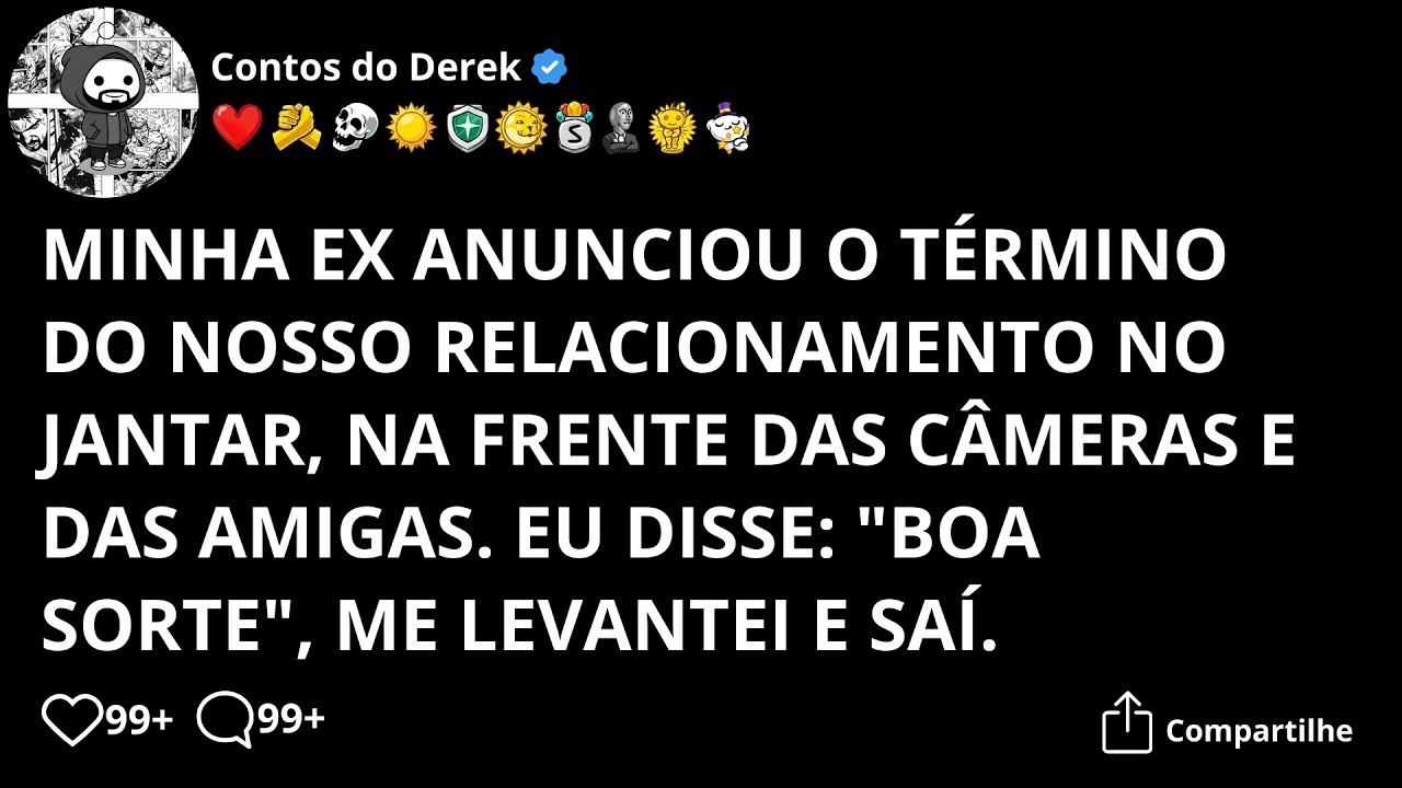 Ela Anunciou Nosso Término No Jantar, Diante De Câmeras E Amigos. Eu Disse “Boa Sorte” e Saí.