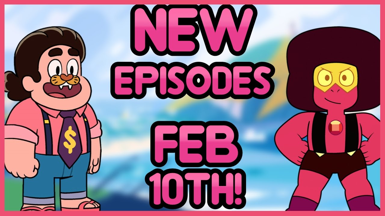 NEW Steven Universe Episodes Starting February 10th!