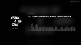 Ep 2 Evidence based teaching strategies with Paul Kirschner