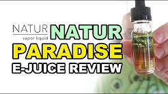 Natur E Juice Review - Paradise!