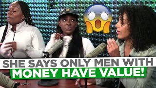 She says only men with money have value!  (dailyrapupcrew)
