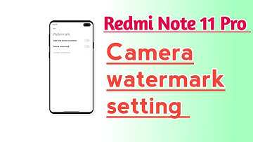 Redmi Note 11 Pro Camera watermark setting