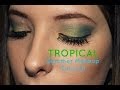 Tropical Summer Inspired Makeup Tutorial ☼