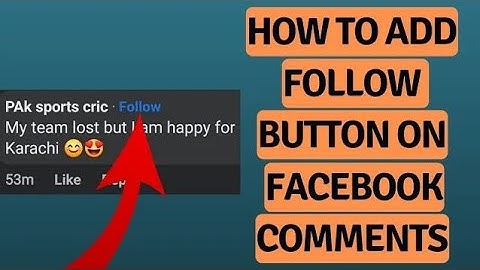 How to add follow button on your Facebook comments? Add follow option on Facebook comments