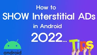How to show Admob Interstitial Ads in android App in 2022!